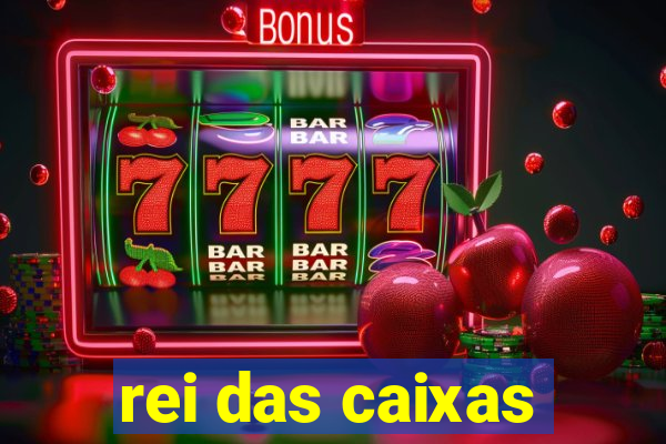 rei das caixas