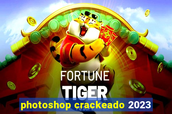 photoshop crackeado 2023