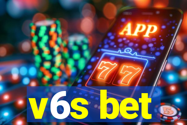 v6s bet