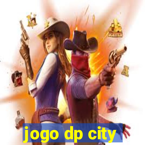 jogo dp city