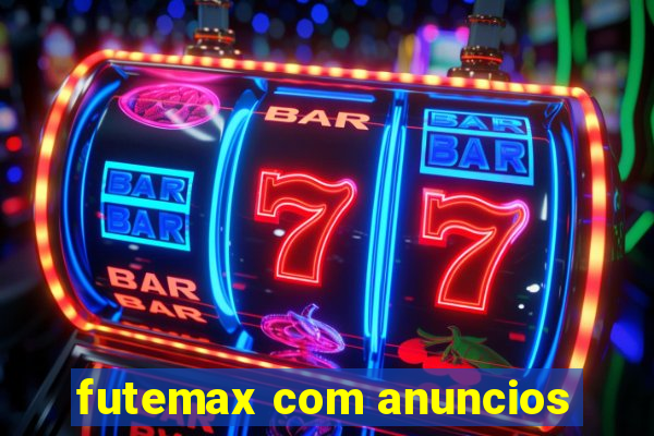 futemax com anuncios