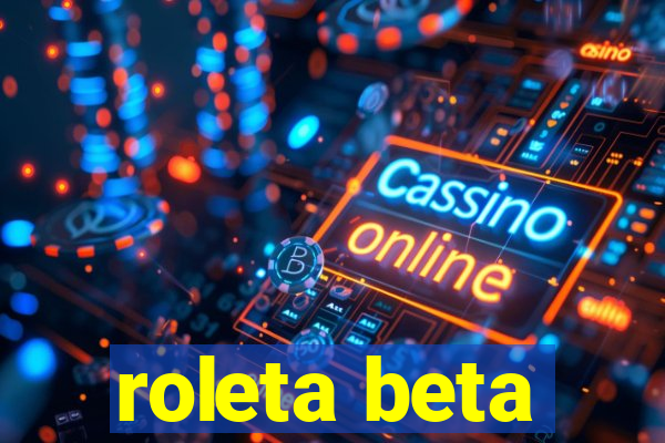 roleta beta