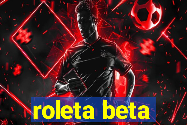 roleta beta