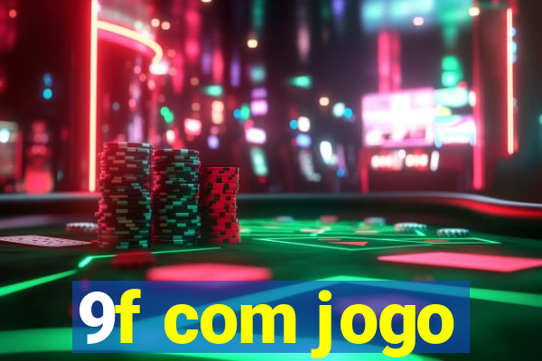 9f com jogo