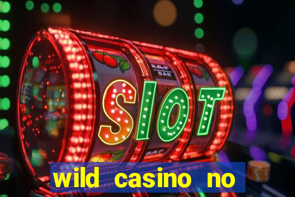 wild casino no deposit bonuses