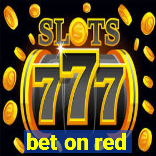 bet on red