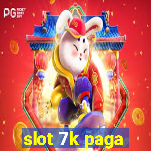 slot 7k paga