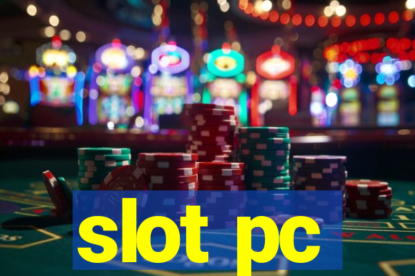 slot pc