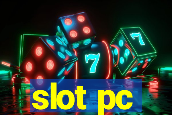 slot pc