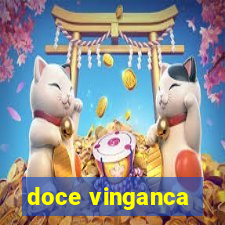 doce vinganca