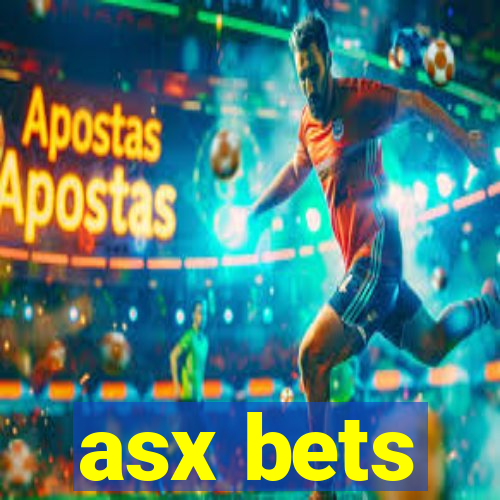 asx bets