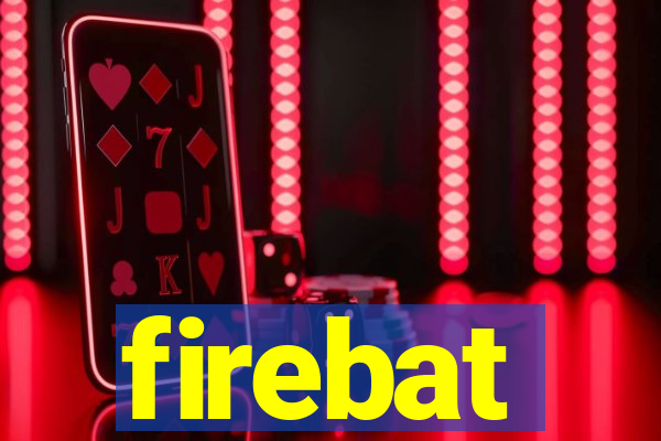 firebat