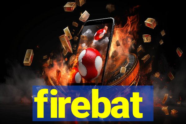 firebat