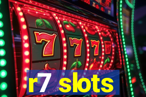 r7 slots