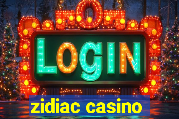 zidiac casino