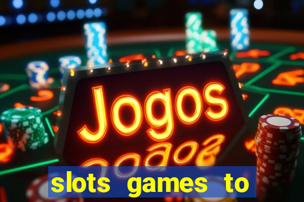 slots games to play for free