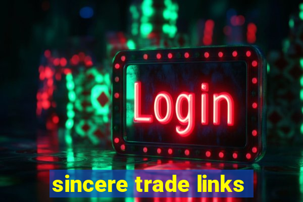 sincere trade links