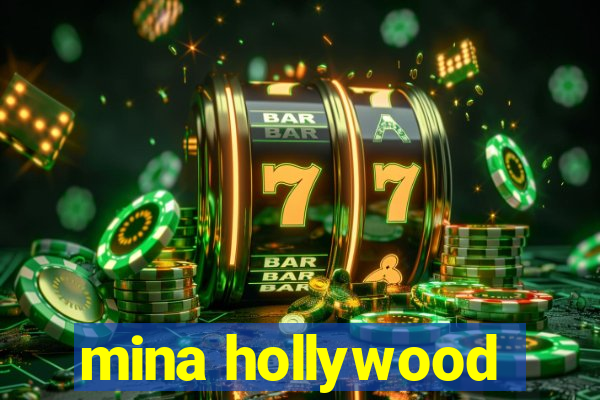 mina hollywood