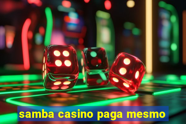 samba casino paga mesmo