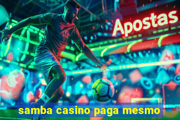 samba casino paga mesmo