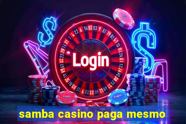 samba casino paga mesmo