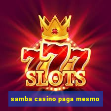 samba casino paga mesmo