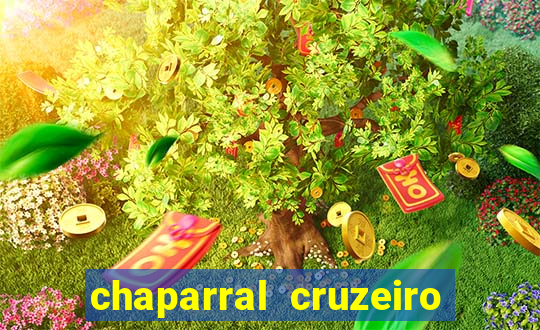 chaparral cruzeiro do oeste