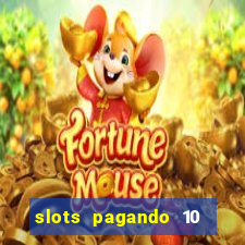 slots pagando 10 no cadastro facebook