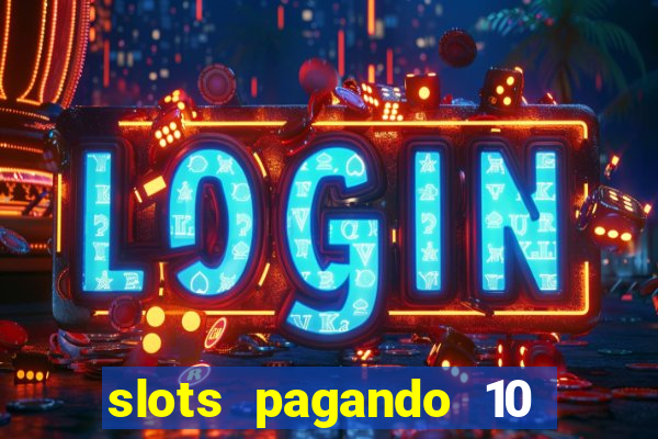 slots pagando 10 no cadastro facebook