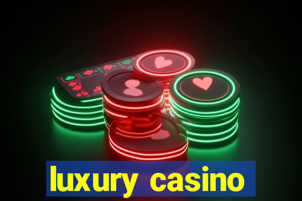 luxury casino