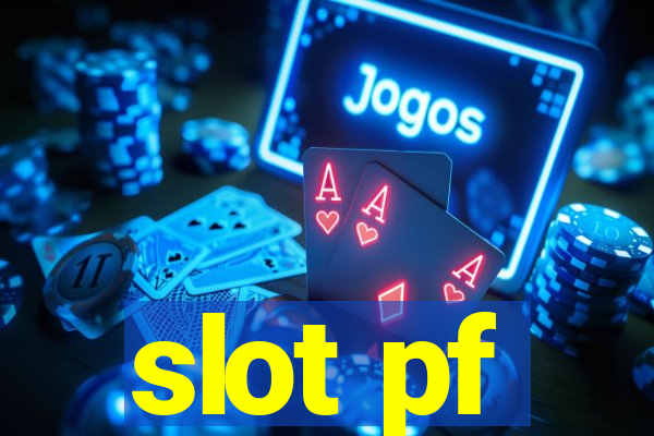 slot pf