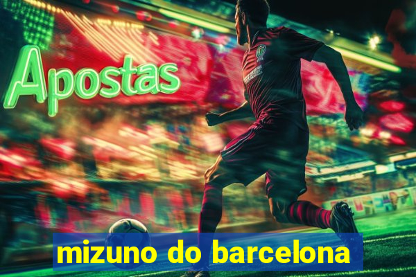 mizuno do barcelona