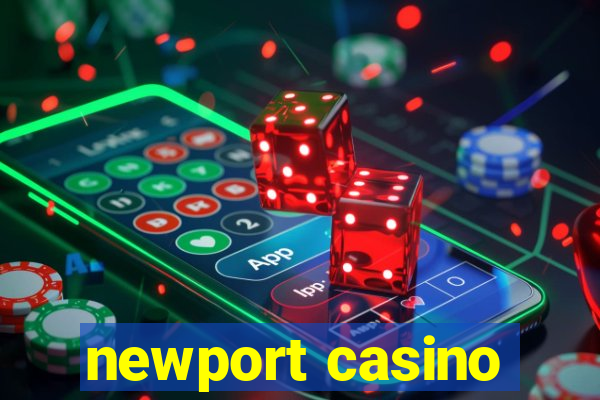 newport casino