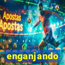 enganjando