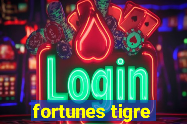 fortunes tigre