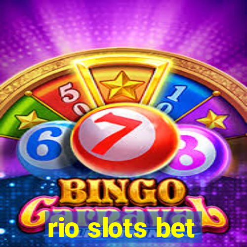 rio slots bet