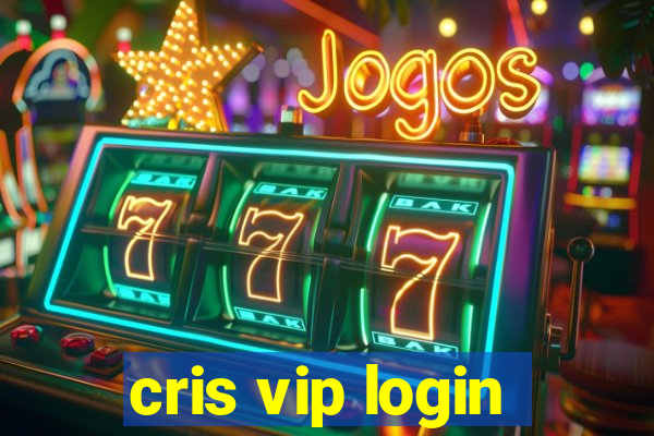 cris vip login