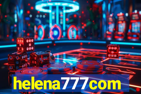 helena777com