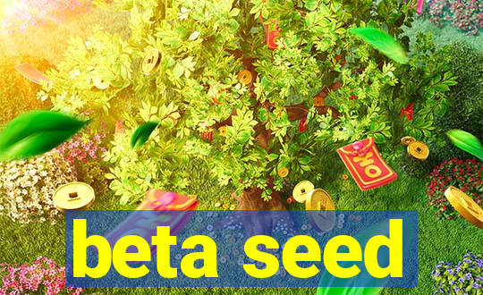 beta seed