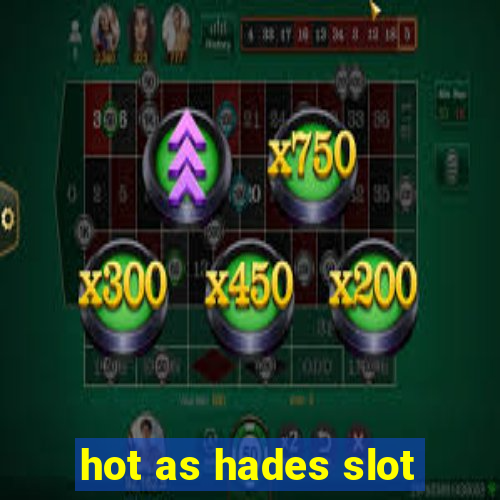 hot as hades slot