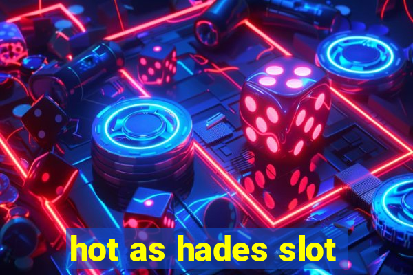 hot as hades slot