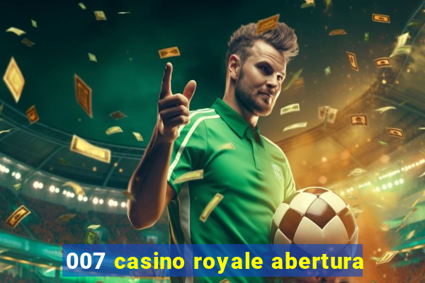 007 casino royale abertura