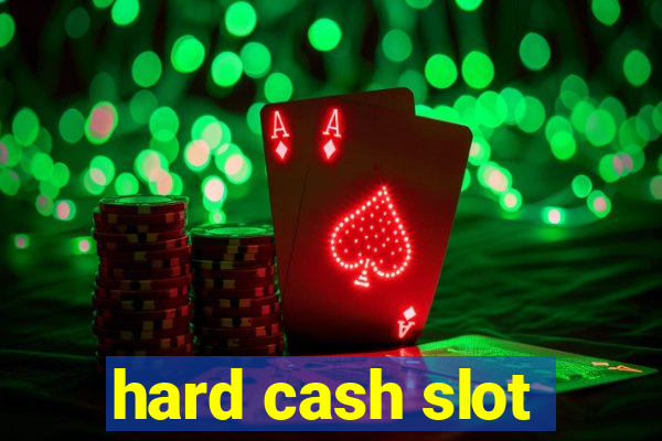 hard cash slot