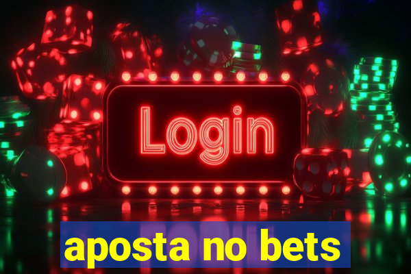 aposta no bets