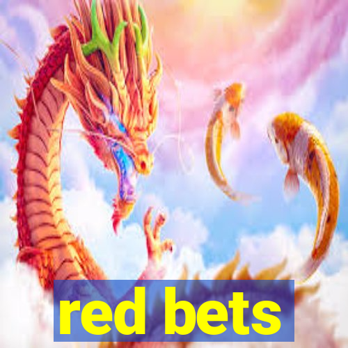 red bets