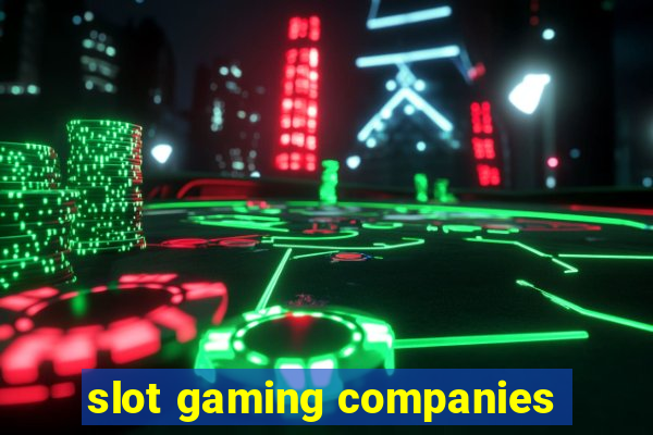 slot gaming companies