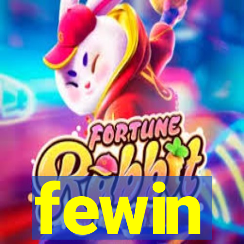 fewin