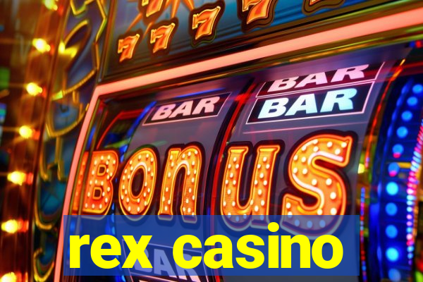 rex casino