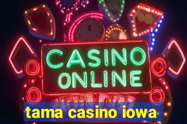 tama casino iowa