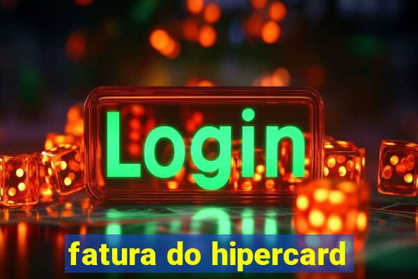 fatura do hipercard